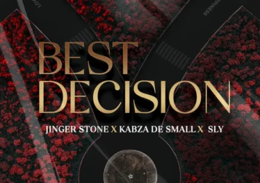 Jinger Stone, Kabza De Small & Sly - Best Decision