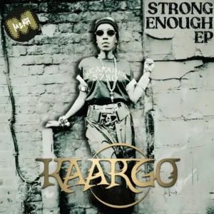 KAARGO Strong Enough EP