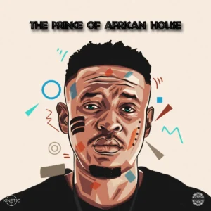 Kinetic T - The Prince Of African House (Album)