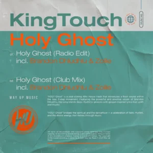 KingTouch, Brandon Dhludhlu & Zolile - Holy Ghost