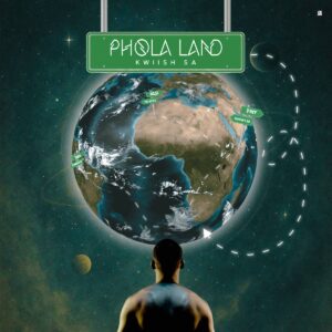 Kwiish SA - Phola Land (Album)