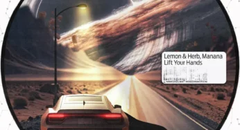 Lemon & Herb – Lift Your Hands (feat. Manana)