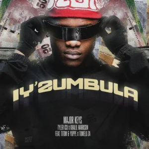 Major_Keys & Tyler ICU - Iy'Zumbula (feat. Khalil Harrison, TitoM, Yuppe & Tumelo.za)
