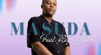 Masuda – Makhaza (feat. Big John)