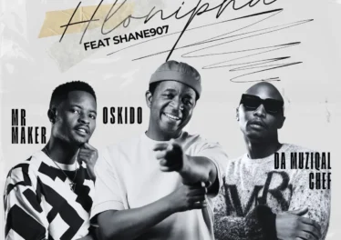 Mr Maker, OSKIDO & Da Muziqal Chef - Hlonipha (feat. Shane907)