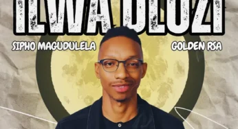 Mr. Nine11 – Ilwa Dlozi (feat. Sipho Magudulela & Golden RSA)