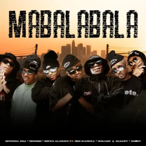 Officixl RSA, Benzoo & Sizwe Alakine - Mabalabala (feat. Bob Mabena & Mellow & Sleazy)