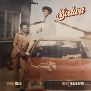 Pearl Thusi - Sodwa (feat. Ihashi Elimhlophe)