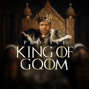 Pro-Tee - King Of Gqom (Album) Pro-tee - King Of Gqom (Album)