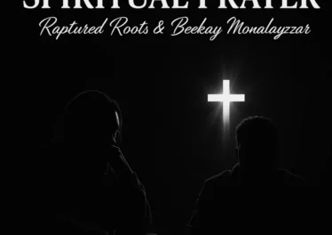 Raptured Roots & Beekay Monalayzzar - Spiritual Prayer