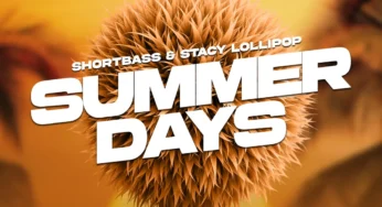 ShortBass & Stacy Lollipop – SUMMER DAYS EP