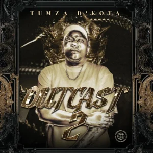 Tumza D'Kota - Outcast 2 (Album) Tumza D'Kota - Outcast 2 (Album)
