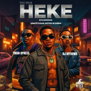 Umthakathi Kush, TMan Xpress & DJ Mydowa - Heke