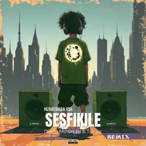 MzakesMan (Rsa) - Dladla Mshunqisi & Tipcee – Sesfikile (MzakesMan Rsa)Remix2025 Cover Art