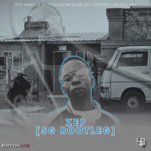 SoulNMusiQ, Djy Smallz, ZinedineXSguche, 031 Choppa & Uncool MC - ZEP ZEP ZEP [Sgidongo Bootleg] Cover Art