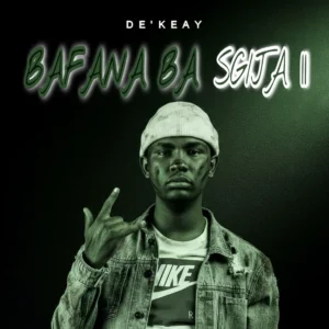 De'KeaY - BAFANA BA SGIJA II