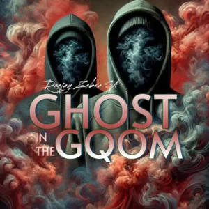 Deejay Zebra SA - Ghost in the Gqom (Album)