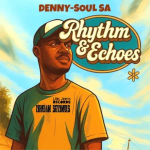 Denny-Soul SA - Rhythm & Echoes EP
