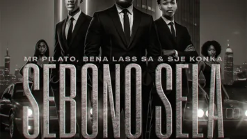 Mr Pilato, Bena Lass SA & Sje Konka - Sebono Sela (feat. EL Mai Muziq, Mvelo Rsa & Jawsh)