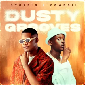 Ntokzin & CowBoii - Dusty Grooves EP