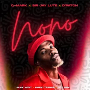 Q-Mark, Sir Jay Lute & D'Patch - NONO (feat. Slick Widit, Fargo Trance & DJY SENI)