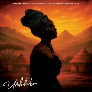 Soa Mattrix - Umhlaba (feat. Russell Zuma & Sipho Magudulela)