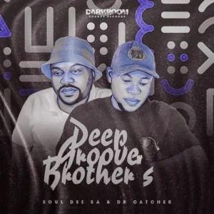 Soul Dee SA & Dr Catcher - Deep Groove Brothers EP