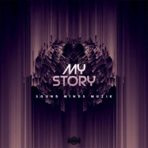 Sound Minds Muzik - My Story EP