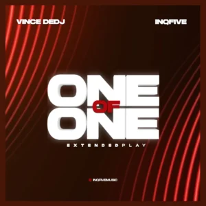 Vince deDJ & InQfive - ONE OF ONE EP