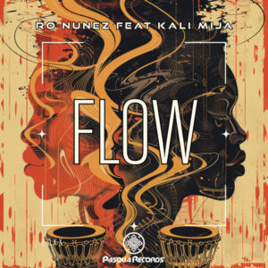 Ro Nunez & Kali Mija - Flow &bull; Download MP3