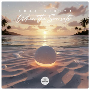 Rune Sibiya - When The Sun Sets EP