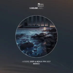 Artistic Deep & Mzala Wa Deep - Basics