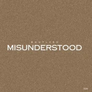 Bhutlish - Misunderstood