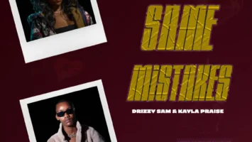 Drizzy Sam (RSA) & Kayla Praise - Same Mistakes