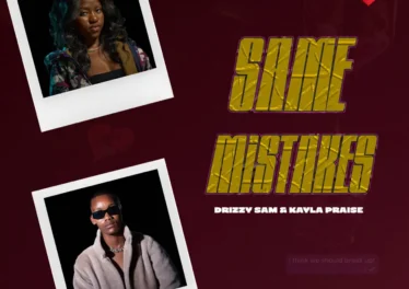 Drizzy Sam (RSA) & Kayla Praise - Same Mistakes
