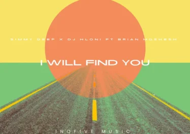 Simmy Deep & DJ Hloni - I Will Find You (feat. Brian Moshesh)