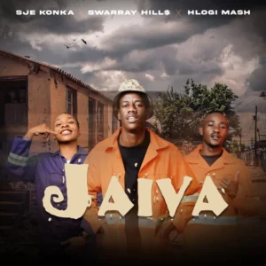 Sje Konka, SwarrayHill$ & Hlogi Mash - Jaiva