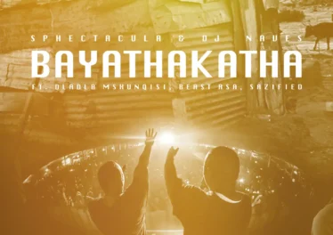 Sphectacula & DJ Naves - Bayathakatha (feat. Dladla Mshunqisi, Beast RSA & Sazified)
