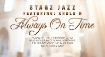 Stagz Jazz – Always On Time (feat. Kholo M)