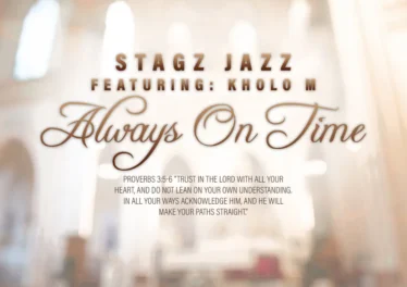 Stagz Jazz - Always On Time (feat. Kholo M)