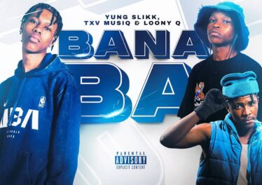 Yung Slikk, TXV MusiQ & Loony Q - Bana Ba