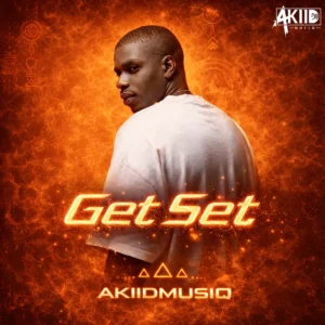AkiidMusiq - Get Set (Album)
