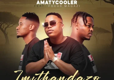 AmaTycooler - Imithandazo (feat. Focus Magazi)