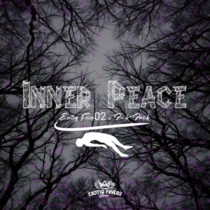 Exotiq Fiive02 - Inner Peace (feat. Zick-Zack)