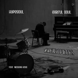 Hypesoul & Earful Soul - Broken Pieces (feat. Nkosana Keys)