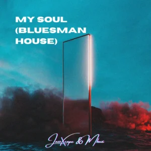 JazzXcape & MBUZI - My Soul, Bluesman House JazzXcape & MBUZI - My Soul,Bluesman House