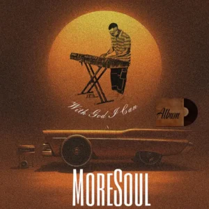 MoreSoul - With God I Can (Album) MoreSoul - With God I Can (Album)