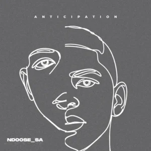 Ndoose_SA - ANTICIPATION EP