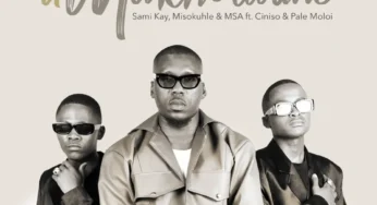 Sami’Kay, Misokuhle & MSA – uMakhelwane (feat. Ciniso & Pale Moloi)