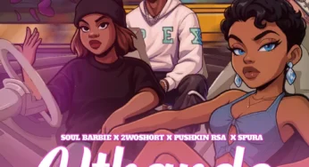 Soul Barbie, 2woshort, Pushkin RSA & Spura – uThando